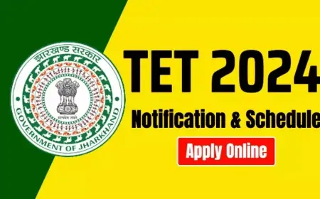 झारखंड में TET परीक्षा 2024: जानें महत्वपूर्ण जानकारी और तिथियाँ | Jharkhand TET exam 2024 important information