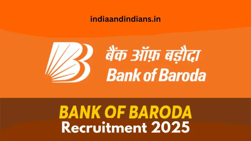 Bank of Baroda  Recruitment 2025: स्पेशलिस्ट ऑफिसर्स के लिए आवेदन शुरू, वेतन ₹1.35 लाख तक