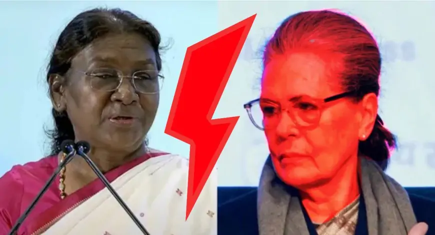 Sonia Gandhi Insults Indian President :सोनिया गांधी ने राष्ट्रपति द्रौपदी मुर्मू को कहा 'बेचारा'! भाजपा ने बताया आदिवासी महिला का अपमान