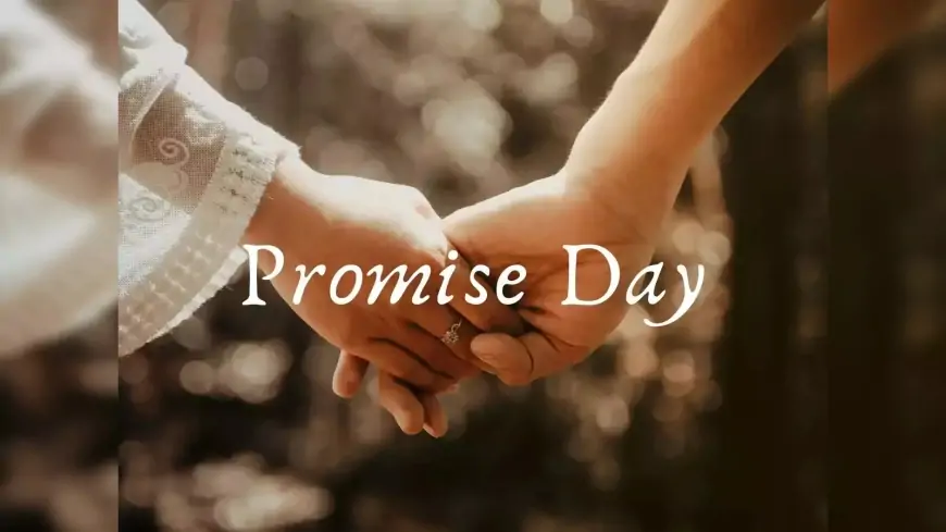 Promise Day 2025: प्यार को अटूट बनाने का दिन, प्रॉमिस डे पर निभाएं ये खास वादे