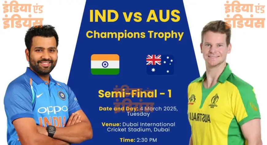 India vs Australia: भारत बनाम ऑस्ट्रेलिया सेमीफाइनल: क्या इस बार रोहित की टीम ले पाएगी बदला?