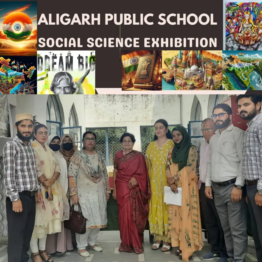 Independence Day Science Exhibition 2025 : अलीगढ़ पब्लिक स्कूल में स्वतंत्रता दिवस पर भव्य सामाजिक विज्ञान प्रदर्शनी का आयोजन