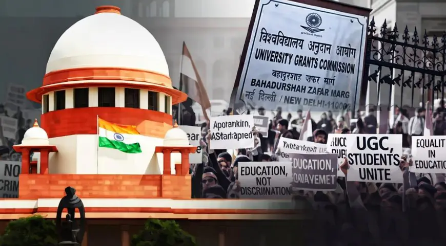 UGC Equity Regulation 2026 : पर सुप्रीम कोर्ट का बड़ा हथौड़ा: जातिगत भेदभाव की परिभाषा पर उठे गंभीर सवाल, CJI सूर्यकांत बोले – क्या भारत को फिर से बांटने की तैयारी है? जानिए क्यों रोके गए नए नियम और 19 मार्च को क्या होगा फैसला