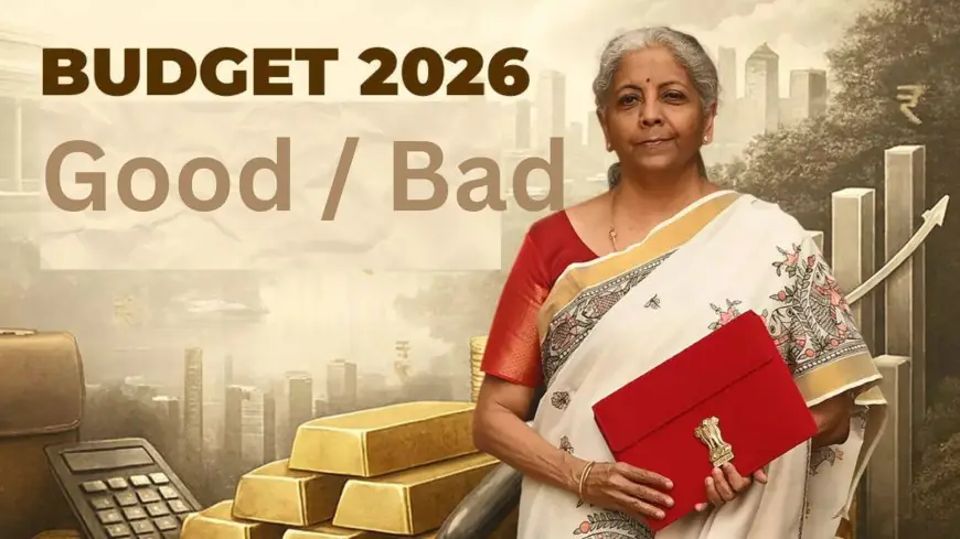 Budget 2026: मिडिल क्लास को राहत या नया झटका? कारोबारी खुश या नाराज़—Budget 2025 से कितना अलग है ये बजट, पूरी सच्चाई