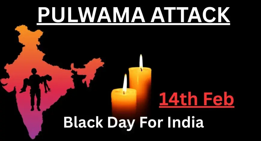 Pulwama Attack : 14 फरवरी का वो खौफनाक सच: जब लहू से लाल हुई थी कश्मीर की बर्फ, जानें क्यों मनाया जाता है 'ब्लैक डे' और कैसे लिया गया बदला